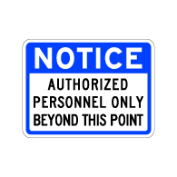 Notice Authorized Personnel Only Beyond This Point Sign - 24x18 - Reflective and rust-free aluminum outdoor-rated No Trespassing signage