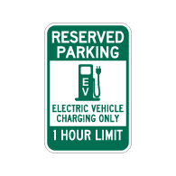 Reserved Parking 1 Hour Electric Vehicle Charging Sign - 12x18 - Made with Reflective Rust-Free Heavy Gauge Durable Aluminum available at STOPSignsAndMore.com