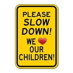Please Slow Down We Love Our Children Sign - 12x18 - Reflective Rust-Free Heavy Gauge Aluminum Children At Play Signs