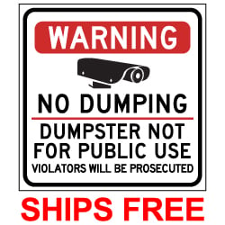 Label - Warning No Dumping Dumpster Not For Public Use - 9x9 (Pack of 3) - Digitally printed on rugged vinyl using outdoor-rated inks. Buy Video Surveillance Stickers and Security Warning Labels from StopSignsandMore