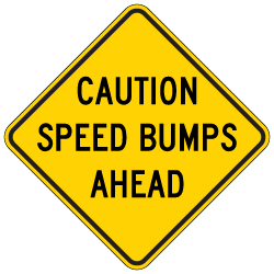 Diamond Shape Caution Speed Bumps Ahead Sign - 24x24 - Made with Engineer Grade Reflective Rust-Free Heavy Gauge Durable Aluminum available at STOPSignsAndMore.com