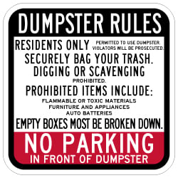 No Parking In Front Of Dumpster Rules  - 12x12 - Made with Reflective Rust-Free Heavy Gauge Durable Aluminum available from StopSignsandMore.com