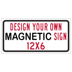 Custom Reflective and Magnetic Full Color Signs - 12x6 Size - Reflective Magnet Signs for Car Doors and Other Metal Surfaces