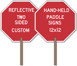 Click here to view larger image Custom Two-Sided Paddle Signs - 12x12 Custom Reflective Aluminum STOP Sign Paddles