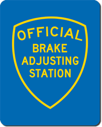 Click here to view larger image Official Brake Adjusting Station Sign - Single-Faced - 24x30 - Reflective, heavy-gauge aluminum Brake Adjusting Station sign