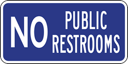 Click here to view larger image No Public Restrooms Signs - 12x6 - Powder-coated Baked Enamel sign