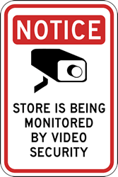 Click here to view larger image Notice Store Is Being Monitored By Video Security Signs 12x18 - Reflective heavy-gauge .063 aluminum Store Security signs