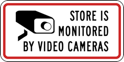 Click here to view larger image Notice Store Is Being Monitored By Video Security Signs - 12x6 - Reflective aluminum Store Security Signs