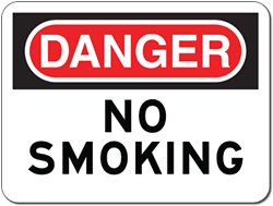 Click here to view larger image Danger No Smoking OSHA-Style Sign - 24x18- Reflective rust-free heavy-gauge aluminum OSHA Safety and Warning Signs