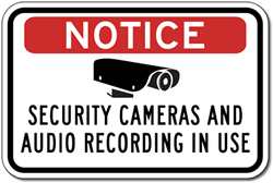 Click here to view larger image Notice Security Cameras And Audio Recording In Use Sign - 18X12 - Reflective rust-free heavy-gauge aluminum Security Signs