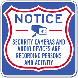 Click here to view larger image Notice Security Cameras And Audio Devices Are Recording Persons And Activity Sign - 18x18 - Reflective rust-free heavy-gauge aluminum Security Camera Signs