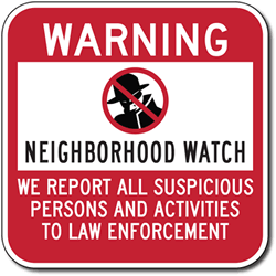 Click here to view larger image Neighborhood Watch Warning Sign - 12x12