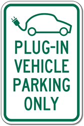 Click here to view larger image Electric or Plug-In Vehicle Only Parking Sign - 12x18 - Reflective Rust-Free Heavy Gauge Aluminum Electric Vehicle Parking Signs