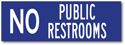 Click here to view larger image No Public Restrooms Window Decal or Wall Label
