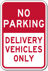 Click here to view larger image No Parking Delivery Vehicles Only Sign - 12x18 - Reflective Heavy Gauge Rust-Free Aluminum Parking Signs from STOP Signs and More