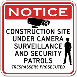 Click here to view larger image Construction Site Under Video Surveillance and Security Patrols Sign - Reflective Rust-Free Heavy Gauge Aluminum Video Security Signs - Anti-Graffiti and Weather Protection Film inlcuded