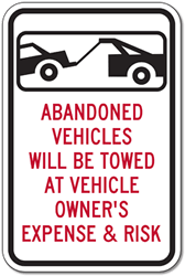 Abandoned Vehicles Will Be Towed At Vehicle Owner's Expense and Risk Sign - 12x18  - Reflective Rust-Free Heavy Gauge (.063) Aluminum Parking Signs