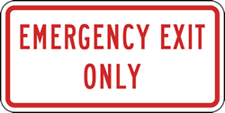 Click here to view larger image Emergency Exit Only Signs - 12x6 - Reflective Rust-Free Aluminum Exit Signs. Designate building Exits meant for Emergency Use Only with this Emergency Exit Only sign.