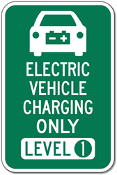 Click here to view larger image Electric Vehicle Charging Only Level One Sign - 12x18 - Reflective Rust-Free Heavy Gauge Aluminum Electric Vehicle Parking Signs