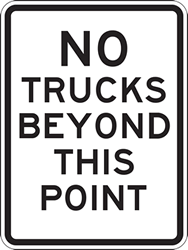 Click here to view larger image No Trucks Beyond This Point Signs - 18x24 - Reflective Rust-Free Heavy Gauge Aluminum Parking Lot and Road Signs