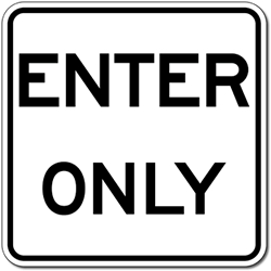 Click here to view larger image Enter Only Sign - 18x18 Larger Size Good for Outdoor Uses and Parking Lots - Engineer Grade Reflective Heavy Gauge Aluminum Enter Only Signs from STOPSignaAndMore.com