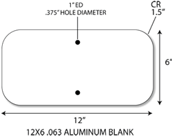Click here to view larger image 12x6 rectangle .063 gauge aluminum blanks with 1.5-inch corner radius and 3/8-inch diameter holes at top/bottom center at 1.0-inches from edge to align with standard u-channel post.