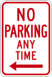 Click here to view larger image R7-1 Federal No Parking Any Time Signs with Left Arrow - 12x18 - Rust-Free Heavy-Gauge Reflective Aluminum Parking Signs