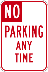 Click here to view larger image California State R26 No Parking Any Time Signs - 12x18 - Reflective Rust-Free Heavy Gauge Aluminum Parking Signs