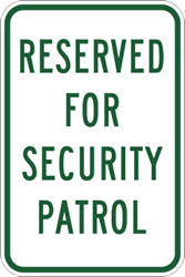 Click here to view larger image Reserved For Security Patrol Parking Signs - 12x18 - Reflective heavy-gauge (.063) aluminum Parking Signs