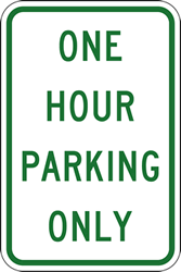 Click here to view larger image One Hour Parking Only Signs 12x18 - Reflective Rust-Free Heavy Gauge Aluminum Parking Signs