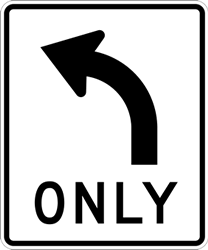 R3-5L Left Turn Only Arrow Signs - 18x24 - Official MUTCD Reflective Rust-Free Heavy Gauge Aluminum Road Signs