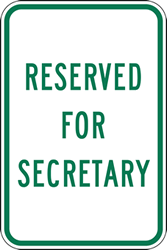 Click here to view larger image Reserved For Secretary Parking Sign - 12x18