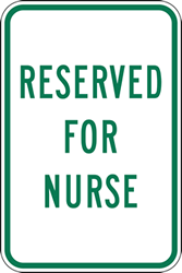 Click here to view larger image Reserved For Nurses Parking Sign 12x18 - Reflective heavy-gauge aluminum Hospital Parking Lot signs