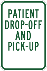Click here to view larger image Patient Drop-Off And Pick-Up Parking Sign - 12x18 - Reflective rust-free aluminum Hospital Parking Lot signs