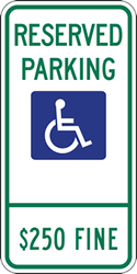 Click here to view larger image Illinois State Disabled Parking $250 Fine Combo Sign - No Arrow - 12x24 - Reflective heavy-gauge (.063) aluminum Illinois handicapped parking signs