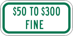 Click here to view larger image Missouri State Handicap Parking $50 To $300 Fine Sign (Green) 12x6 Reflective rust-free heavy-gauge (.063) aluminum Missouri Fine Signn