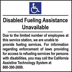 Click here to view larger image ADA Disabled Fueling Assistance Unavailable - 6x6 - Package of 3 Labels or Window Decals