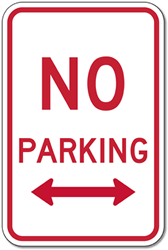 Click here to view larger image No Parking Signs with Double Arrow - 12x18 - Reflective Rust-Free Heavy Gauge Aluminum No Parking Signs