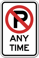 Click here to view larger image No Parking Any Time Signs with No Parking Symbol - 12x18 - Reflective Rust-Free Heavy Gauge Aluminum No Parking Signs