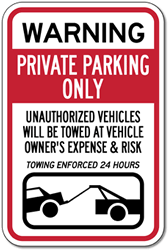 Click here to view larger image Reflective Warning Private Parking Only Unauthorized Vehicles Towed At Owner's Expense 24 Hours A Day - 12x18