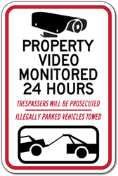 Click here to view larger image Property Video Monitored 24 Hours Trespassers Prosecuted - 12x18