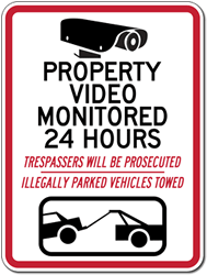Click here to view larger image Property Video Monitored 24 Hours Trespassers Prosecuted - 18x24
