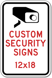 Click here to view larger image Custom Video Security, Neighborhood Watch, Private Property, or No Trespassing Signs - 12x18 - Rust-Free Heavy-Gauge Aluminum Reflective Custom Security Signs