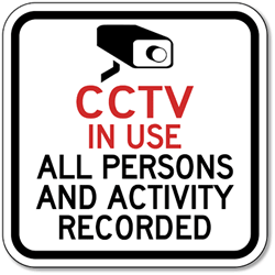 Click here to view larger image CCTV In Use All Persons And Activity Recorded Signs - 12x12 - Reflective Rust-Free Heavy Gauge Aluminum Security Signs