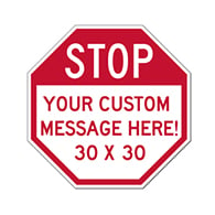 Custom STOP Signs, Create Your Own Custom Reflective Aluminum STOP Signs Online Now!
