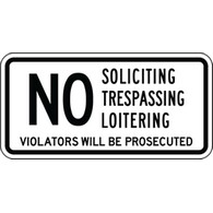 No Soliciting Trespassing Loitering Violators Will Be Prosecuted Sign - 12x6 - Reflective aluminum Security Sign