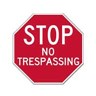 No Trespassing STOP Sign - 18x18
