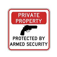 Private Property Protected By Armed Security Sign - 18x18 - Reflective heavy-gauge (.063) aluminum Security Signs