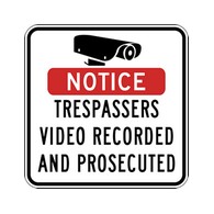 Notice Trespassers Video Recorded And Prosecuted Signs - 18x18 - Reflective rust-free heavy-gauge aluminum Video Security Signs