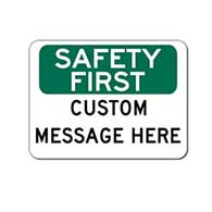 Custom OSHA Safety First Sign - 24x18 - Rust-free heavy-gauge and reflective OSHA compliant safety signs
